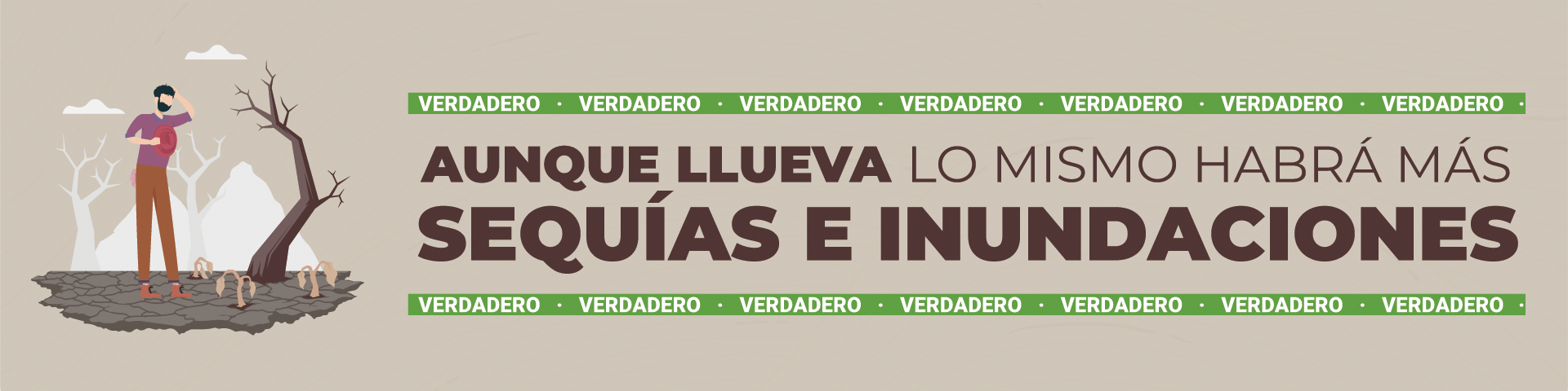 Aunque llueva lo mismo habrá más sequías e inundaciones